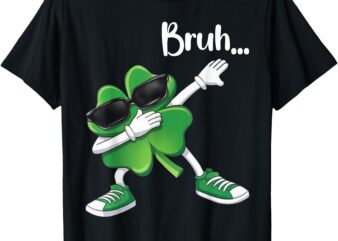 Bruh Dabbing Shamrock Clover St Patricks Day Teens Boys Kids T-Shirt