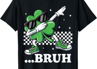 Bruh Dabbing Shamrock Meme St Patricks Day Teens Boys Kids T-Shirt