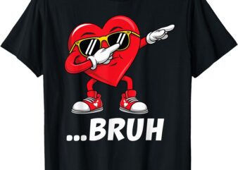 Bruh Mens Boys Kids Valentine Day Funny Dabbing Heart T-Shirt