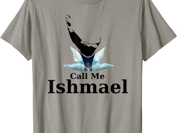 Call me ishmael – moby dick nantucket whale tale map t-shirt