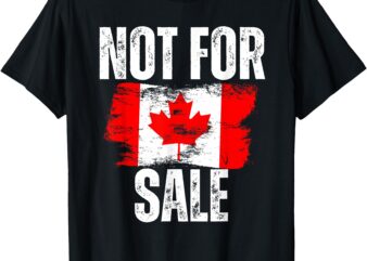 Canada 51st State Not for Sale 2025 Canadian Pride T-Shirt