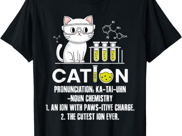 Cation cat chemistry science lover humor tee t-shirt