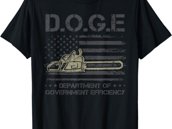 Chainsaw for bureaucracy, american flag shirts, doge t-shirt