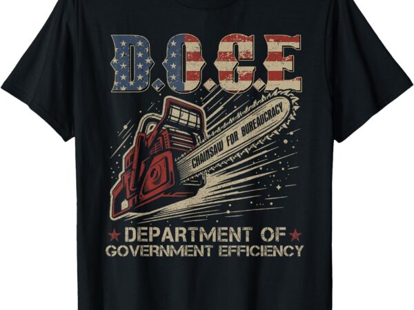 Chainsaw for bureaucracy funny d.o.g.e doge usa flag t-shirt