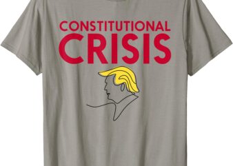 Constitutional Crisis Men Women Kids Constitutional Crisis T-Shirt