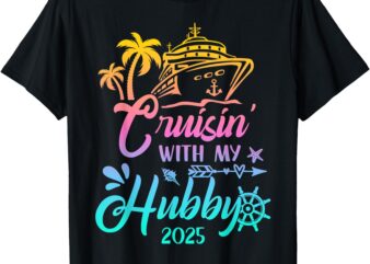 Cruisin With My Husband Wife 2025 Matching Couple Cruising T-Shirt