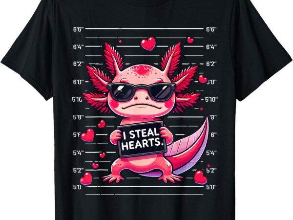 Cute axolotl i steal hearts mugshot funny valentine quote t-shirt