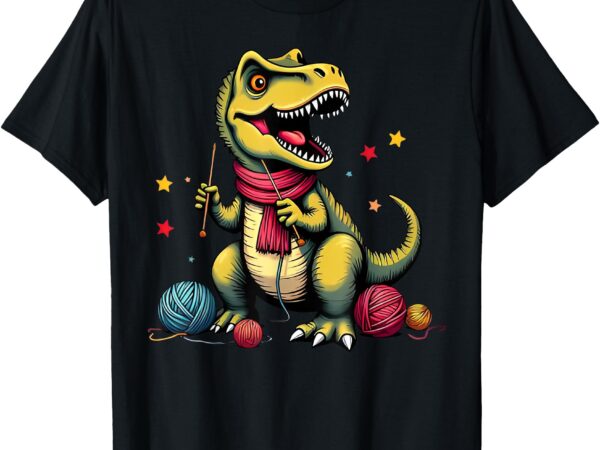 Cute crochet kniting yarn dinosaur t rex knitter crocheting t-shirt