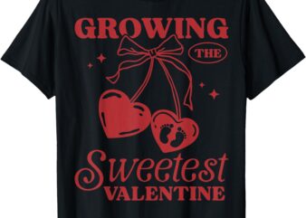 Cute Growing The Sweetest Valentine Pregnancy Announcement T-Shirt