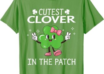 Cutest Clover In The Patch St Patricks Day Girl Kids Toddler T-Shirt