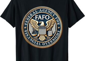 D.O.G.E DOGE FAFO Federal Agency Of Fiscal Oversight T-Shirt