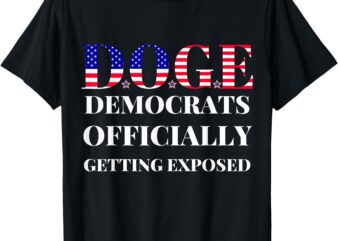 DOGE Democrats Officially Getting Exposed T-Shirt