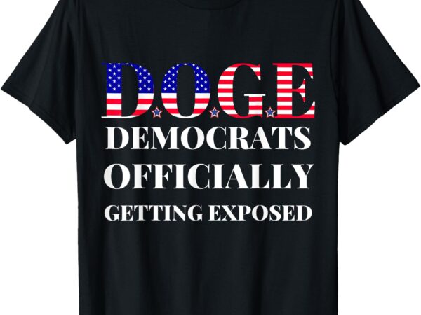 Doge democrats officially getting exposed t-shirt