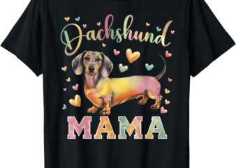 Dachshund Mama Dog Mom Pet Dachshund Mom Mother’s Day T-Shirt