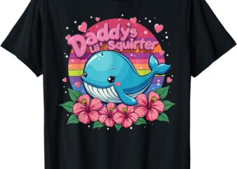 Daddy’s Lil Squirter Playful And Hilarious T-Shirt