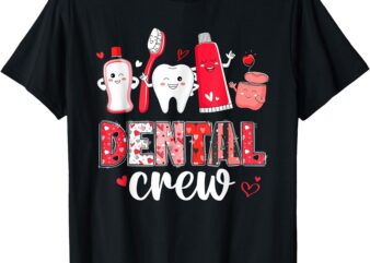 Dental Crew Squad Teeth Dental Assistant Valentine’s Day T-Shirt