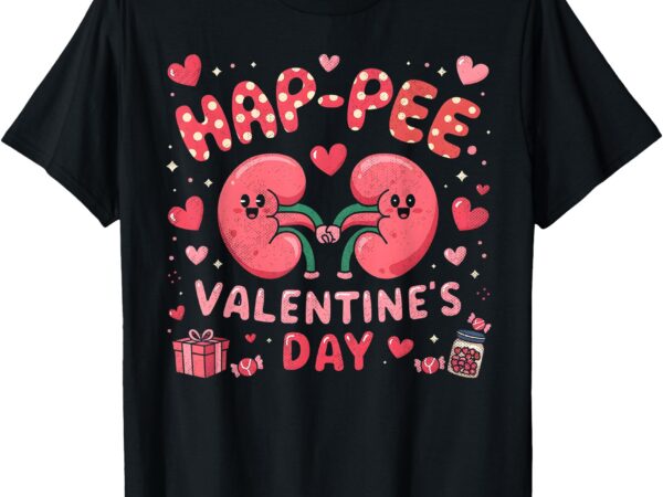 Dialysis nurse hap-pee valentine’s day kidney urology nurse t-shirt