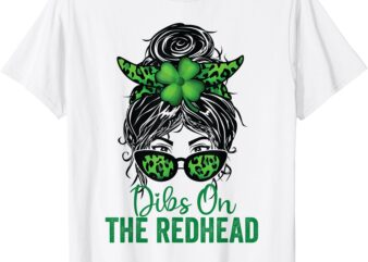 Dibs on the Redhead Funny St Patricks Day Women Girls T-Shirt