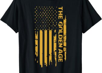 Donald Trump Golden Age Of America Begins Right Now T-Shirt