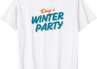 Doug’s Winter Party, February 15 2025 T-Shirt