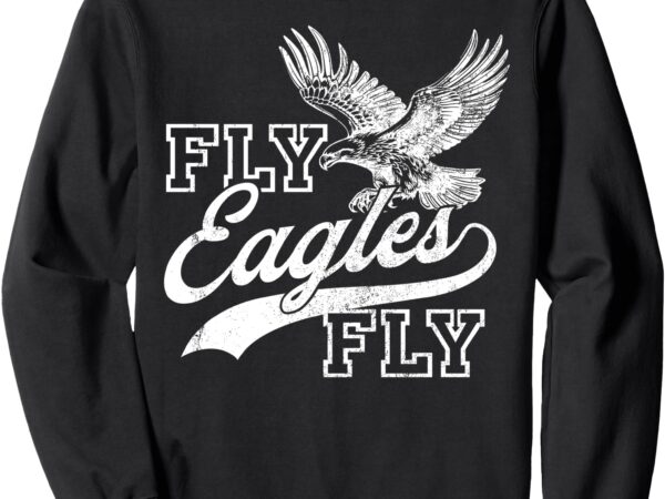 Eagles fly vintage eagles flying vintage let’s hunt eagles sweatshirt