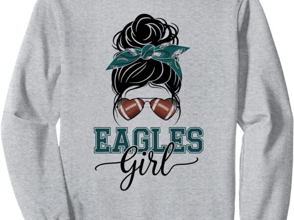 Eagles girl messy bun women men girls boys kids youth sweatshirt