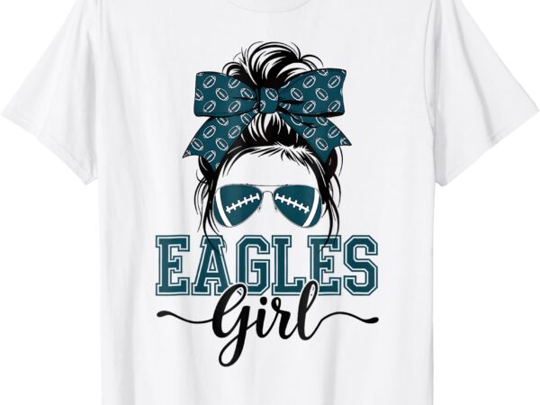 Eagles girl tee for men women messy bun lover t-shirt