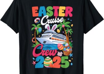 Easter Cruise Crew 2025 for easter day for Women Cruise T-Shirt