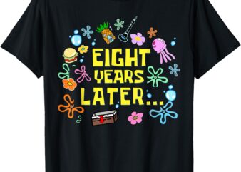 Eight Years Later 8th Birthday Party 8 Year Old Funny Meme T-Shirt