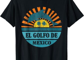 El Golfo De México Dolphin Retro Vintage Gulf Of Mexico T-Shirt