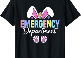 Emergency Department Easter Bunny ER Nurse Easter Day T-Shirt