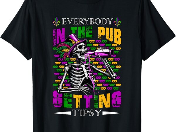 Everybody in pub getting funny tipsy mardi gras skeleton t-shirt