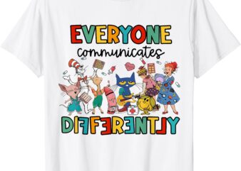 Everyone Communicates Differently Funny Book Kids Teacher T-Shirt