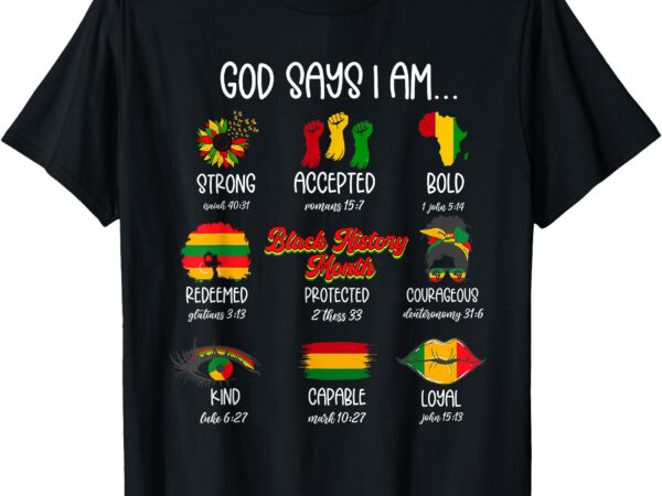 God says i am black history month christian faith african t-shirt