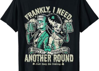 Frankly I Need Another Round Drinking T-Shirt