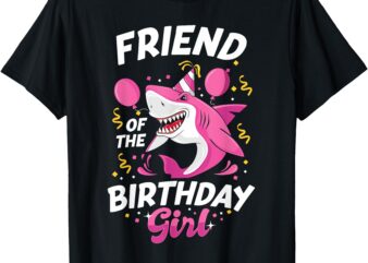 Friend of The Birthday Girl Shark Ocean Matching Family T-Shirt