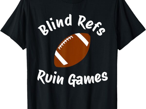 Funny bad referee rigged game t-shirt