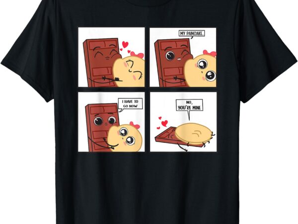 Funny cute couple journey choco and pancake romantic lover t-shirt