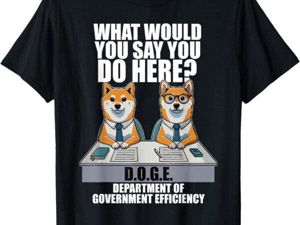 Funny doge meme d.o.g.e, department of government efficiency t-shirt