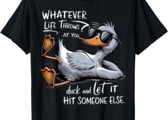 Funny Duck Shirt Funny Quote Graphic tees For Men Women Kids T-Shirt