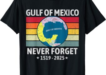 Funny Gulf of USA America Gulf of Mexico Never Forget Trump T-Shirt