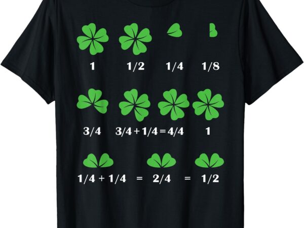 Funny shamrock fraction st patrick’s day math boys girls t-shirt