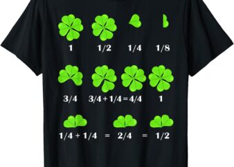 Funny Shamrock Fraction St Patricks Day Math Teacher Student T-Shirt