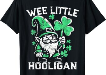 Funny St Patricks Day Shamrock Gnome Wee Little Hooligan T-Shirt