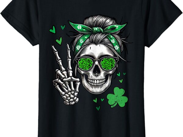 Funny st patricks day skull messy bun saint pattys paddys t-shirt