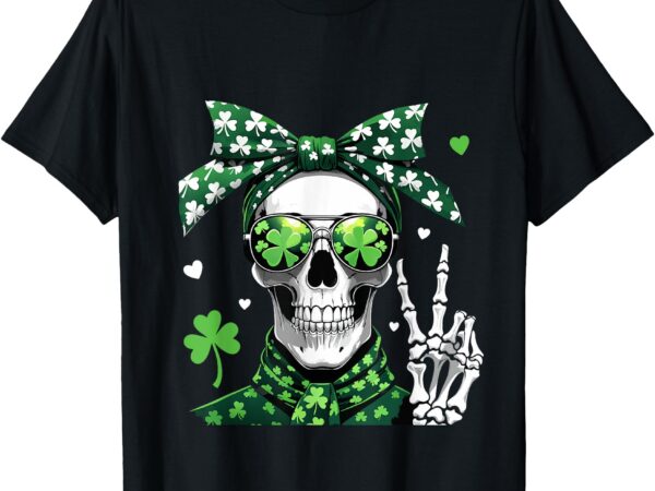 Funny st patricks day skull messy bun saint pattys tee t-shirt