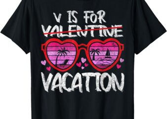 Funny Valentines Vacation Design for Couples and Families T-Shirt