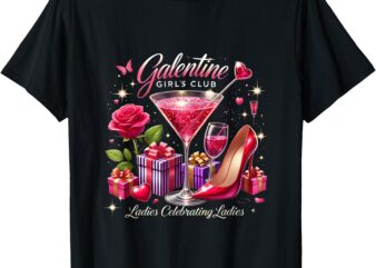 Galentine Girls Club Celebration Martini Glass Costume T-Shirt