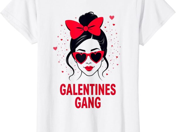 Galentines gang 2025 happy galentines day women galentines t-shirt