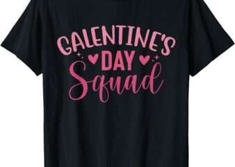 Galentine’s day 2025 Galentine’s Squad Ladies St Galentines T-Shirt